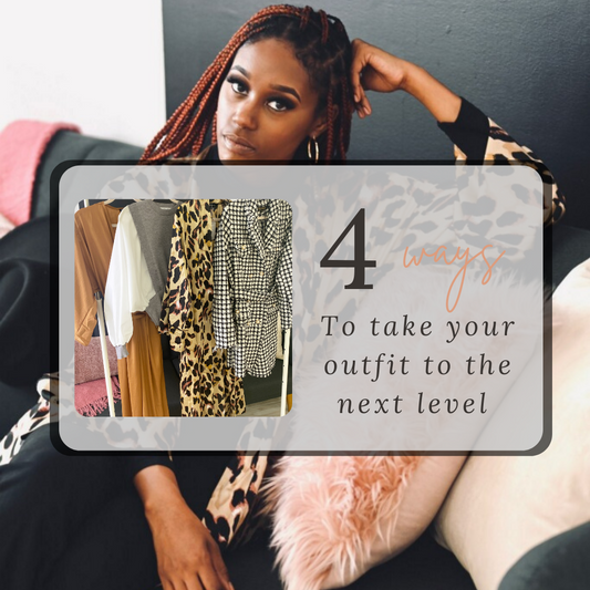 4 ways to take your outfit to the next level!